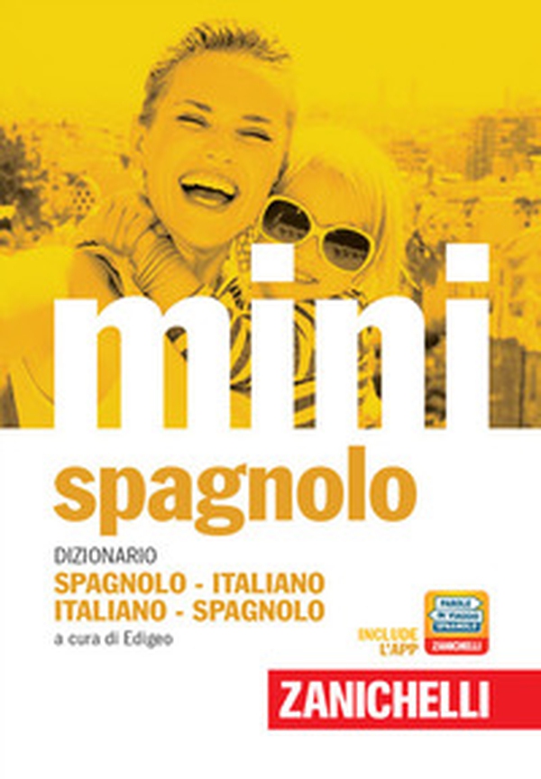 Il mini di spagnolo. Dizionario spagnolo-italiano, italiano-spagnolo - Librerie.coop Il mini di spagnolo. Dizionario spagnolo-italiano, italiano-spagnolo - Librerie.coop