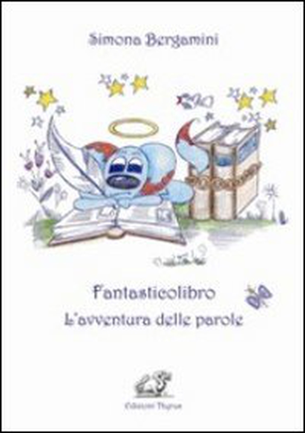 Fantasticolibro. L'avventura delle parole - Librerie.coop Fantasticolibro. L'avventura delle parole - Librerie.coop