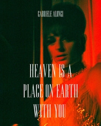 Heaven is a place on earth with you - Librerie.coop