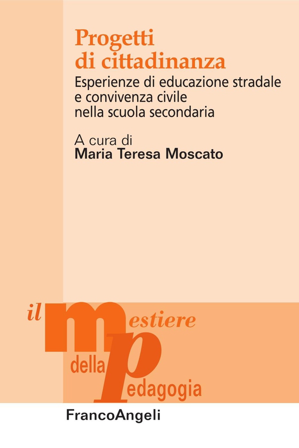 Progetti di cittadinanza. Esperienze di educazione stradale e convivenza civile nella scuola secondaria - Librerie.coop Progetti di cittadinanza. Esperienze di educazione stradale e convivenza civile nella scuola secondaria - Librerie.coop