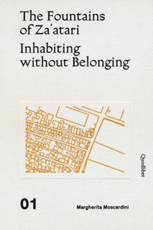 The fountains of Za'atari: Inhabiting without belonging-Za'atari city guide - Librerie.coop The fountains of Za'atari: Inhabiting without belonging-Za'atari city guide - Librerie.coop