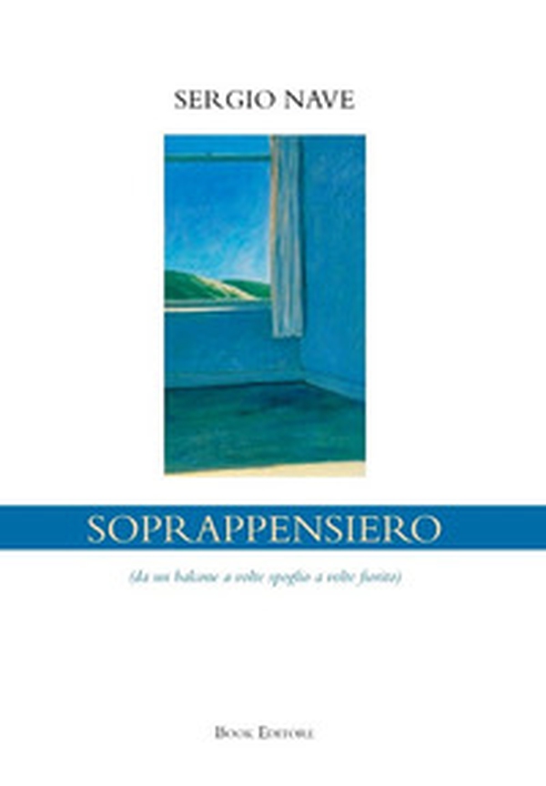 Soprappensiero (da un balcone a volte spoglio a volte fiorito) - Librerie.coop Soprappensiero (da un balcone a volte spoglio a volte fiorito) - Librerie.coop
