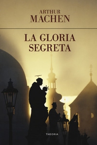 La gloria segreta - Librerie.coop