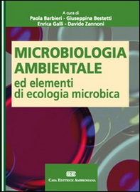 Microbiologia ambientale ed elementi di ecologia microbica - Librerie.coop