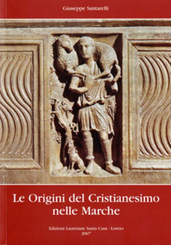 Le origini del cristianesimo nelle Marche - Librerie.coop Le origini del cristianesimo nelle Marche - Librerie.coop