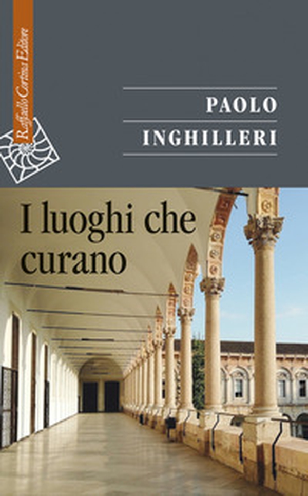 I luoghi che curano - Librerie.coop I luoghi che curano - Librerie.coop