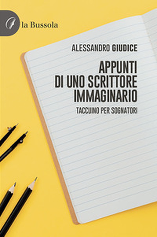 Appunti di uno scrittore immaginario - Librerie.coop Appunti di uno scrittore immaginario - Librerie.coop