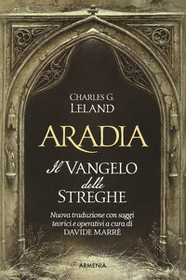 Aradia. Il vangelo delle streghe - Librerie.coop Aradia. Il vangelo delle streghe - Librerie.coop