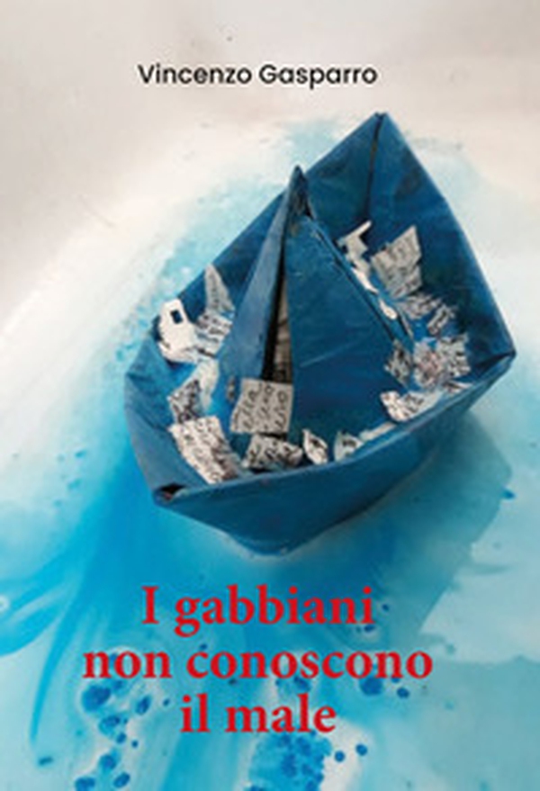 I gabbiani non conoscono il male - Librerie.coop I gabbiani non conoscono il male - Librerie.coop