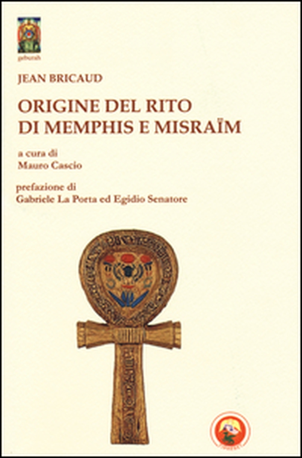 Origine del rito di Memphis e Misraïm - Librerie.coop Origine del rito di Memphis e Misraïm - Librerie.coop