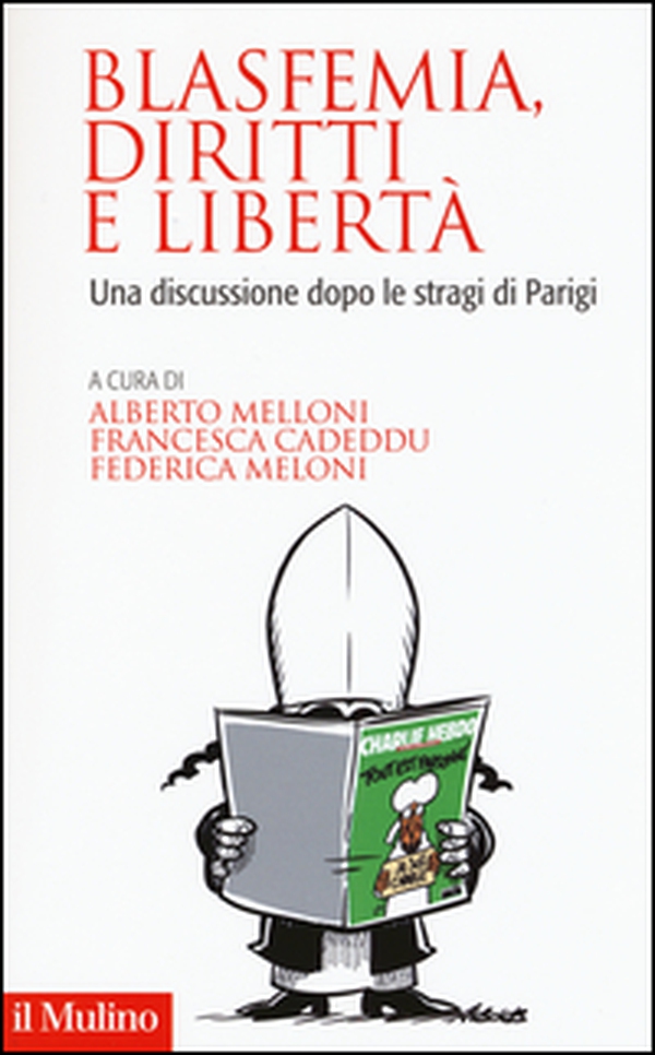 Blasfemia, diritti e libertà. Una discussione dopo le stragi di Parigi - Librerie.coop Blasfemia, diritti e libertà. Una discussione dopo le stragi di Parigi - Librerie.coop