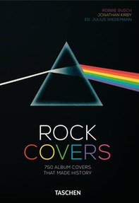 Rock covers. 750 album covers that made history. 40th anniversary edition. Ediz. italiana, spagnola e portoghese - Librerie.coop