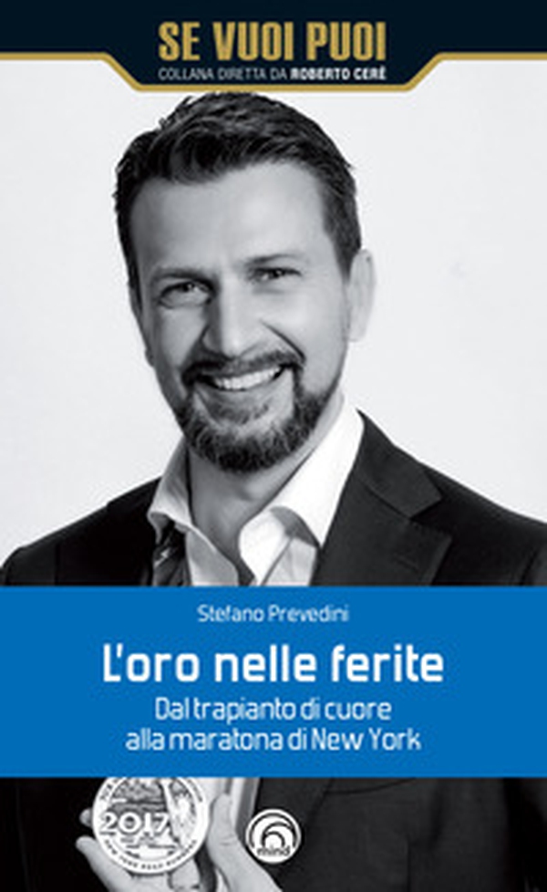L'oro nelle ferite. Dal trapianto di cuore alla maratona di New York - Librerie.coop L'oro nelle ferite. Dal trapianto di cuore alla maratona di New York - Librerie.coop