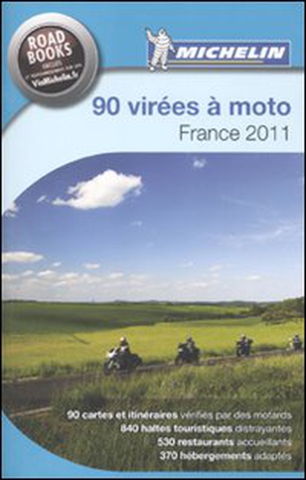 Quatre-vingt-dix virées à moto. France 2011 - Librerie.coop Quatre-vingt-dix virées à moto. France 2011 - Librerie.coop
