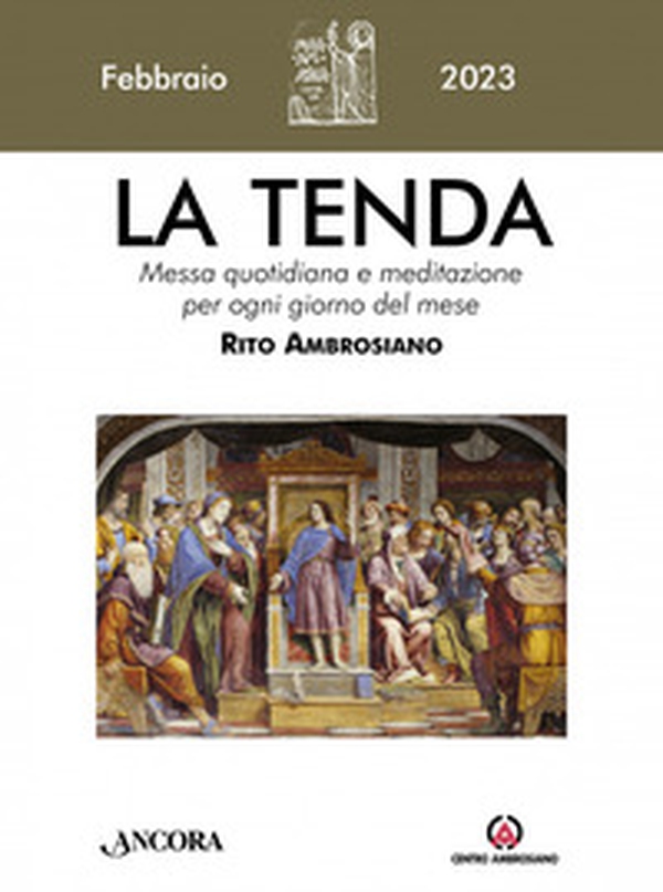 La tenda. Messa quotidiana e meditazione per ogni giorno del mese. Rito Ambrosiano - Vol. 2 - Librerie.coop La tenda. Messa quotidiana e meditazione per ogni giorno del mese. Rito Ambrosiano - Vol. 2 - Librerie.coop