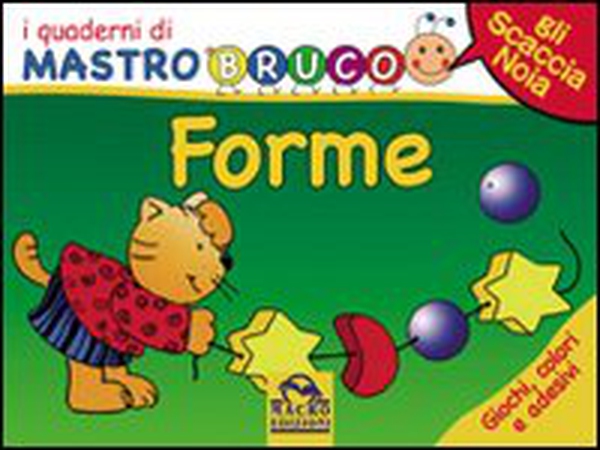 Forme. Giochi, colori e adesivi. I quaderni di MastroBruco - Librerie.coop Forme. Giochi, colori e adesivi. I quaderni di MastroBruco - Librerie.coop
