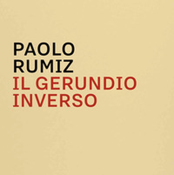 Il gerundio inverso. Mappe, appunti, disegni e memorabilia di Paolo Rumiz. Catalogo della mostra - Librerie.coop Il gerundio inverso. Mappe, appunti, disegni e memorabilia di Paolo Rumiz. Catalogo della mostra - Librerie.coop