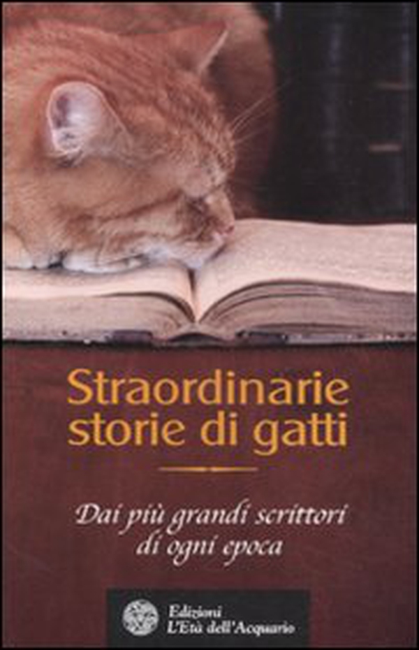 Straordinarie storie di gatti. Dai più grandi scrittori di ogni epoca - Librerie.coop Straordinarie storie di gatti. Dai più grandi scrittori di ogni epoca - Librerie.coop