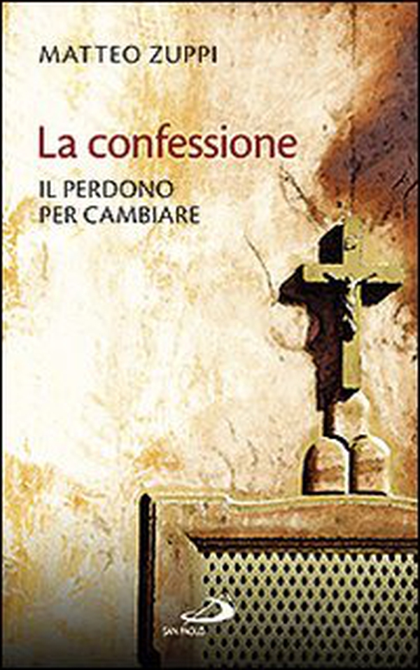 La confessione. Il perdono per cambiare - Librerie.coop La confessione. Il perdono per cambiare - Librerie.coop