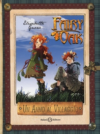 Un anno al villaggio. Il diario di Vaniglia e Pervinca. Fairy Oak - Librerie.coop