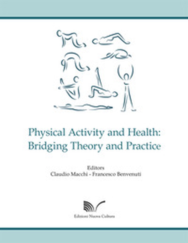 Physical Activity and Health: Bridging Theory and Practice - Librerie.coop Physical Activity and Health: Bridging Theory and Practice - Librerie.coop