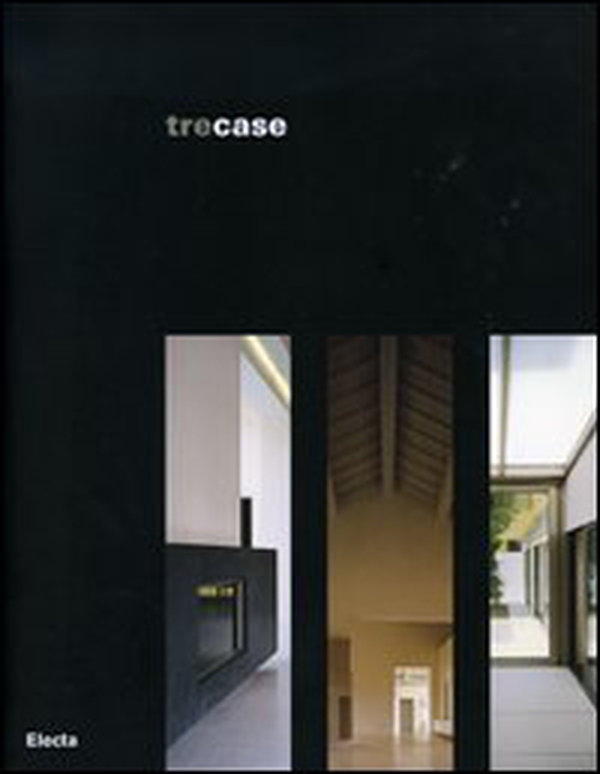 Tre case. Catalogo di mostra (Vicenza, gennaio-febbraio 2007). Ediz. italiana e inglese - Librerie.coop Tre case. Catalogo di mostra (Vicenza, gennaio-febbraio 2007). Ediz. italiana e inglese - Librerie.coop