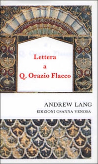 Lettera a Quinto Orazio Flacco - Librerie.coop