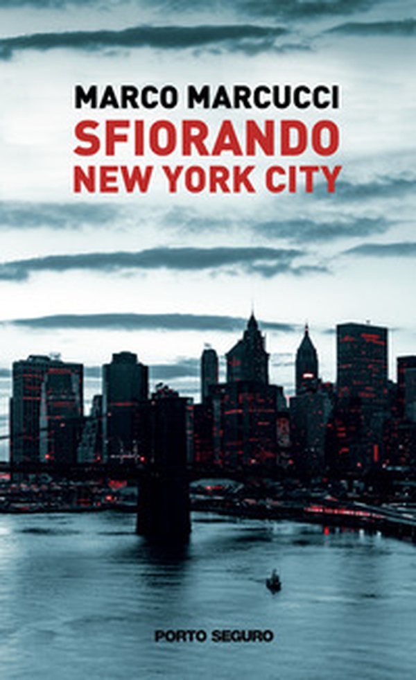Sfiorando New York City - Librerie.coop Sfiorando New York City - Librerie.coop