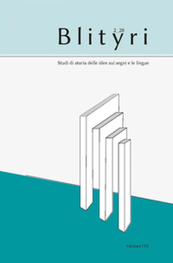 Blityri. Studi di storia delle idee sui segni e le lingue - Vol. 2 - Librerie.coop Blityri. Studi di storia delle idee sui segni e le lingue - Vol. 2 - Librerie.coop