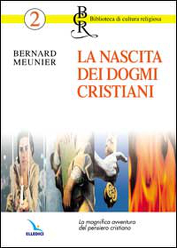 La nascita dei dogmi cristiani. La magnifica avventura del pensiero cristiano - Librerie.coop La nascita dei dogmi cristiani. La magnifica avventura del pensiero cristiano - Librerie.coop
