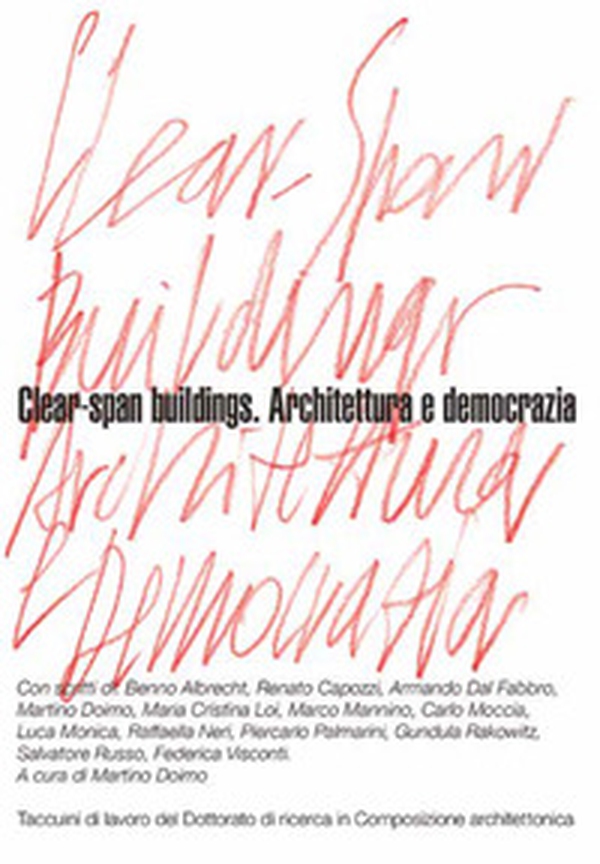 Clear-span buildings. Architettura e democrazia - Librerie.coop Clear-span buildings. Architettura e democrazia - Librerie.coop