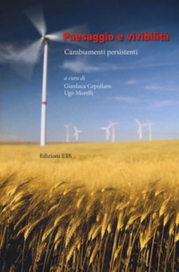 Paesaggio e vivibilità. Cambiamenti persistenti - Librerie.coop Paesaggio e vivibilità. Cambiamenti persistenti - Librerie.coop