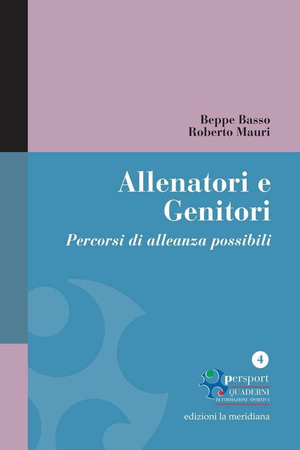 Allenatori e Genitori. Percorsi di alleanza possibili - Librerie.coop Allenatori e Genitori. Percorsi di alleanza possibili - Librerie.coop