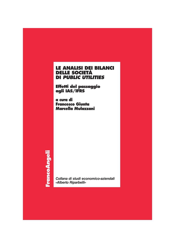 Le analisi dei bilanci delle società di Public Utilities. Effetti del passaggio agli IAS/IFRS - Librerie.coop Le analisi dei bilanci delle società di Public Utilities. Effetti del passaggio agli IAS/IFRS - Librerie.coop