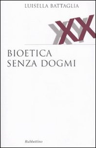 Bioetica senza dogmi - Librerie.coop