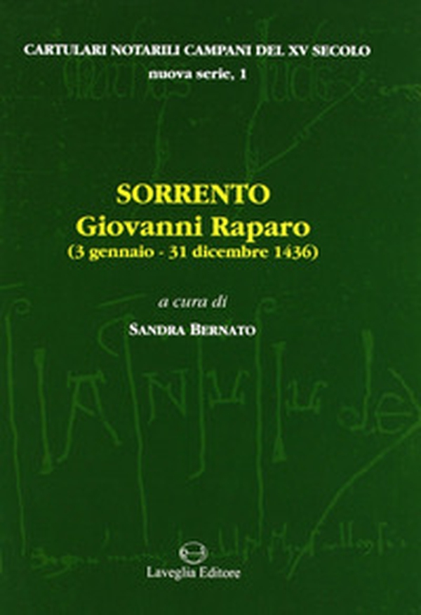 Sorrento: Giovanni Raparo (3 gennaio-31 dicembre 1436) - Librerie.coop Sorrento: Giovanni Raparo (3 gennaio-31 dicembre 1436) - Librerie.coop