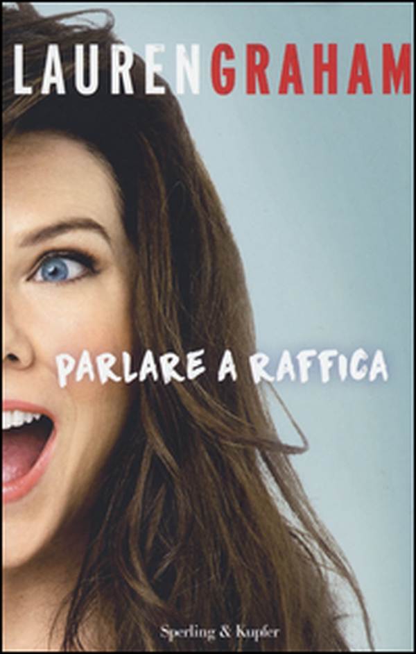 Parlare a raffica - Librerie.coop Parlare a raffica - Librerie.coop