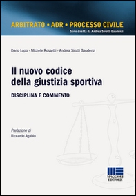 Il nuovo codice della giustizia sportiva. Disciplina e commento - Librerie.coop