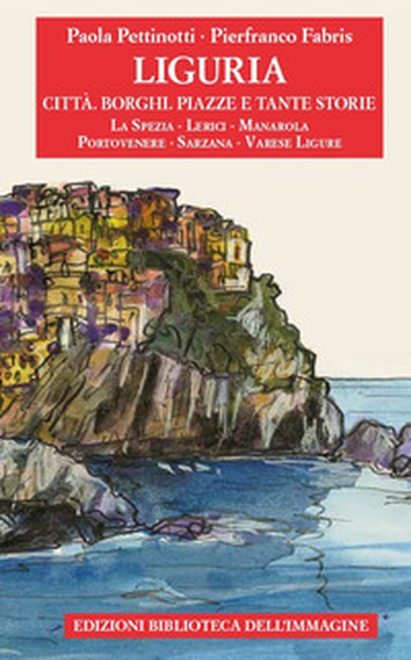 Liguria. Città, borghi, piazze e tante storie - Vol. 3 - Librerie.coop Liguria. Città, borghi, piazze e tante storie - Vol. 3 - Librerie.coop