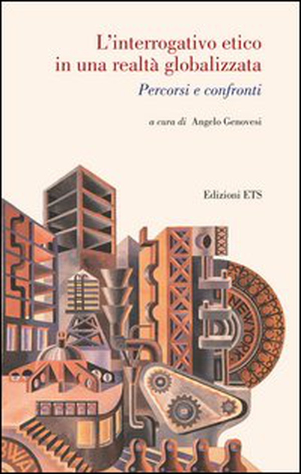 L'interrogativo etico in una realtà globalizzata - Librerie.coop L'interrogativo etico in una realtà globalizzata - Librerie.coop