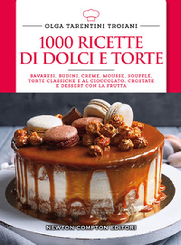 1000 ricette di dolci e torte - Librerie.coop 1000 ricette di dolci e torte - Librerie.coop