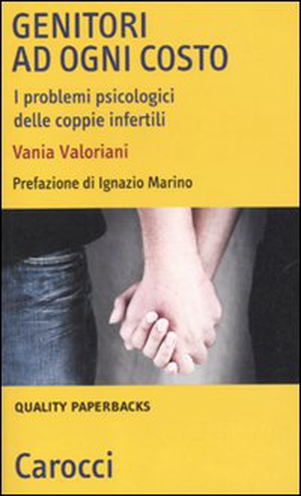 Genitori ad ogni costo. I problemi psicologici delle coppie infertili - Librerie.coop Genitori ad ogni costo. I problemi psicologici delle coppie infertili - Librerie.coop