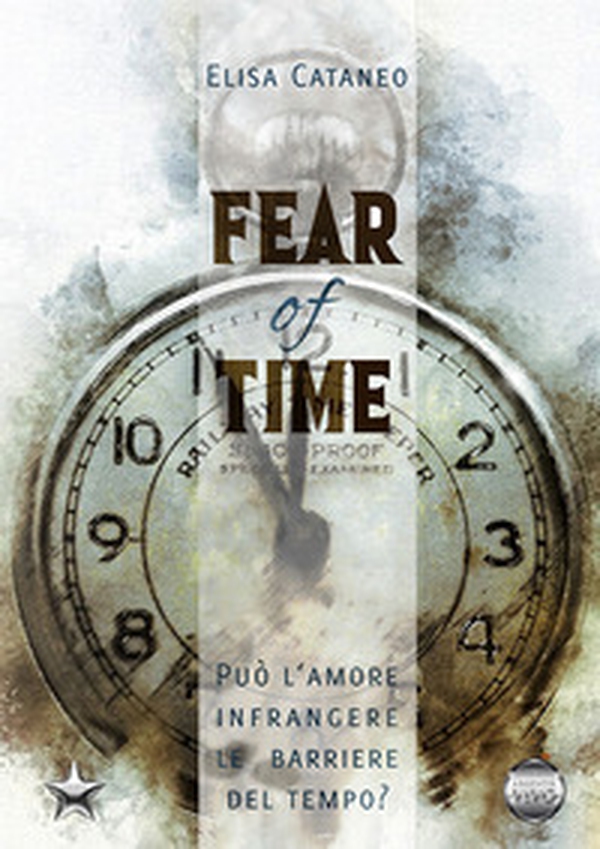 Fear of time. Ediz. italiana - Librerie.coop Fear of time. Ediz. italiana - Librerie.coop