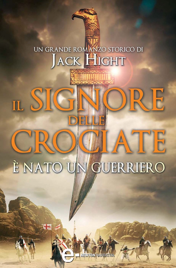 Il signore delle crociate. È nato un guerriero - Librerie.coop Il signore delle crociate. È nato un guerriero - Librerie.coop