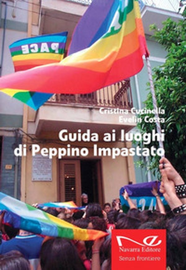 Guida ai luoghi di Peppino Impastato - Librerie.coop Guida ai luoghi di Peppino Impastato - Librerie.coop
