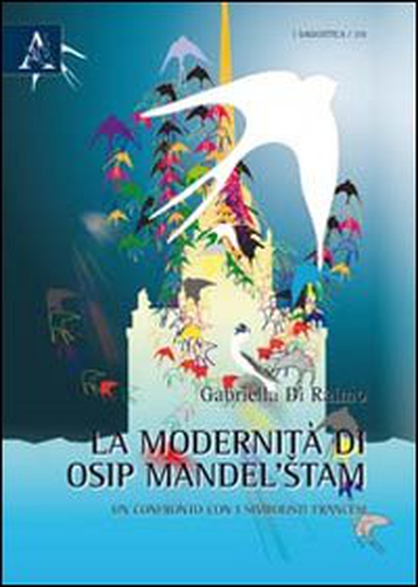 La modernità di Osip Mandel'stâm: un confronto con i simbolisti francesi - Librerie.coop La modernità di Osip Mandel'stâm: un confronto con i simbolisti francesi - Librerie.coop