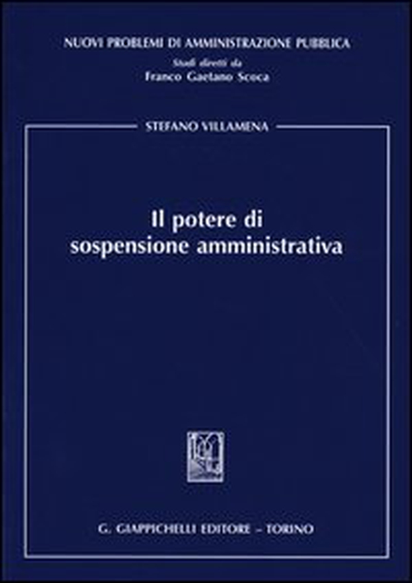 Il potere di sospensione amministrativa - Librerie.coop Il potere di sospensione amministrativa - Librerie.coop