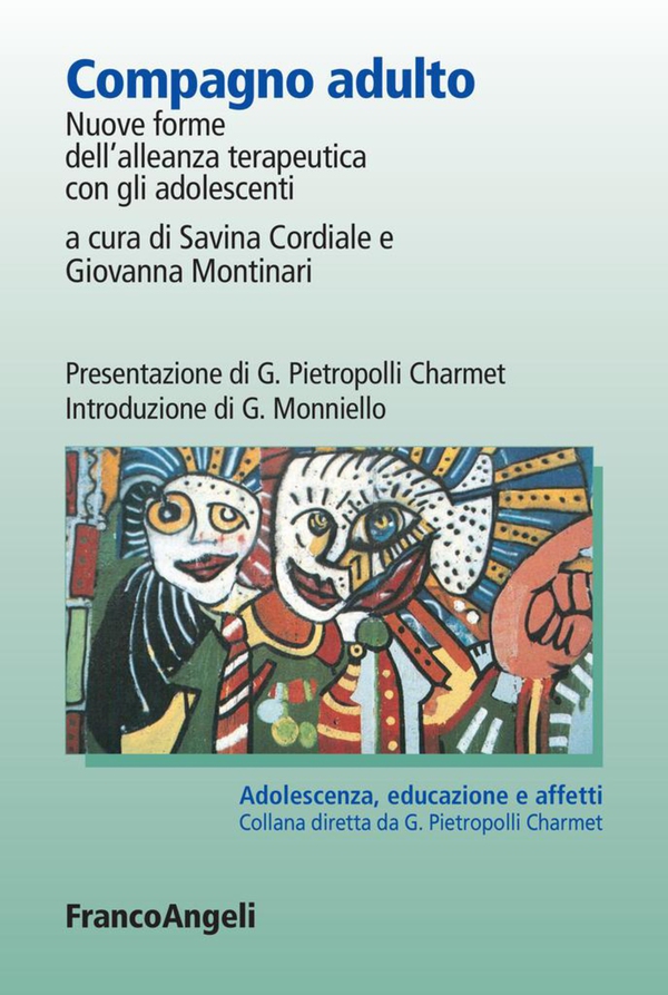 Compagno adulto. Nuove forme dell'alleanza terapeutica con gli adolescenti - Librerie.coop Compagno adulto. Nuove forme dell'alleanza terapeutica con gli adolescenti - Librerie.coop