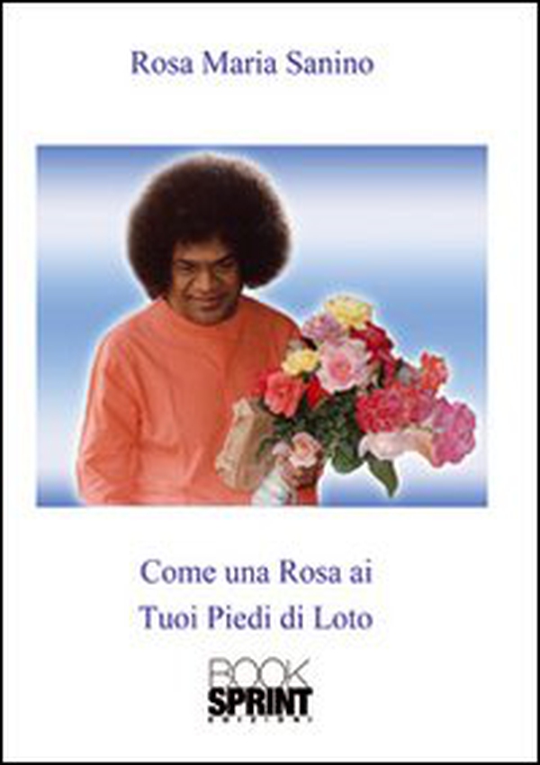 Come una rosa ai tuoi piedi di loto - Librerie.coop Come una rosa ai tuoi piedi di loto - Librerie.coop