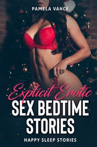 Explicit erotic sex bedtime stories. Happy sleep stories - Librerie.coop